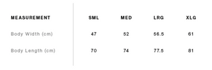 Measurement chart for clothing sizes SML, MED, LRG, XLG with body width and length dimensions.