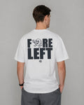 “Fore Left” Tee White