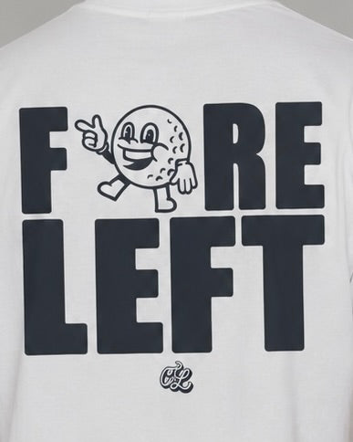 “Fore Left” Tee White